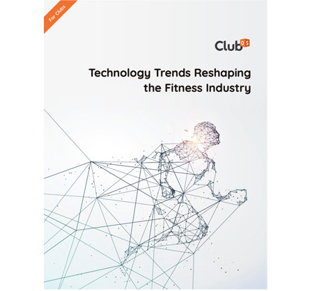 Technology Trends Reshaping the Fitness Industry (For Clubs)